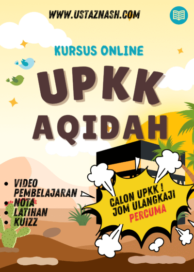 UPKK – AQIDAH ( TAHUN 3 , 4 Dan 5 )